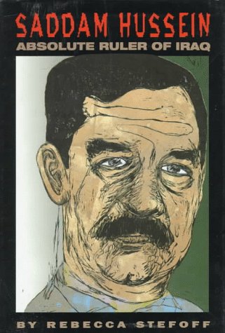 Saddam Hussein: The Terrifiying Inside Story of the Iraqi Nuclear and Biological Weapons by Rebecca Stefoff