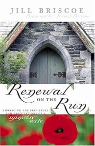 Renewal on the Run: Embracing the Privileges and Expectations of a Ministry Wife