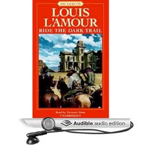 Ride the Dark Trail: The Sacketts: A Novel Louis L'Amour