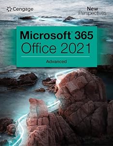 New Perspectives Collection, Microsoft 365 & Office 2021 Advanced (MindTap Course List) by Cengage Cengage