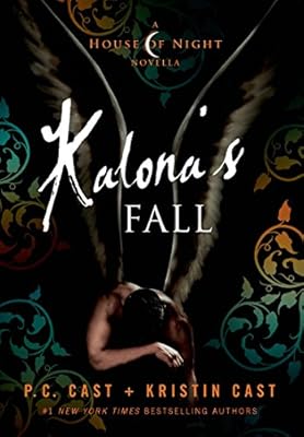 Kalona's Fall: A House of Night Novella