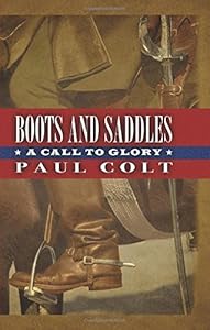 Boots and Saddles A Call to Glory