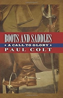 Boots and Saddles A Call to Glory