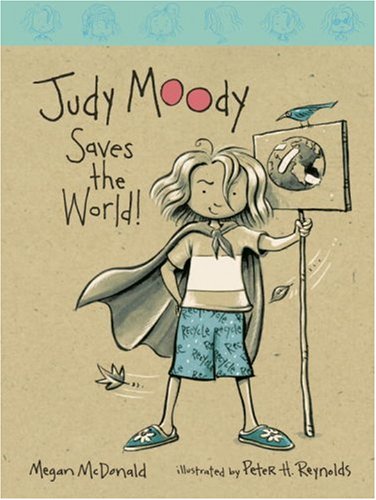 Judy Moody Saves the World! (Book #3) by Megan McDonald