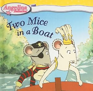 Two Mice in a Boat (Angelina Ballerina (Pb))