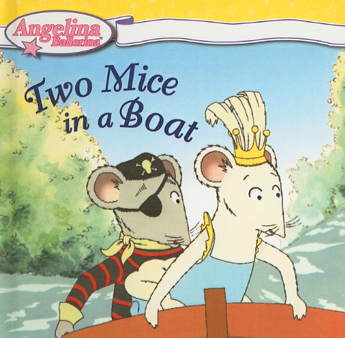 Two Mice in a Boat (Angelina Ballerina (Pb)) by Katharine Holabird