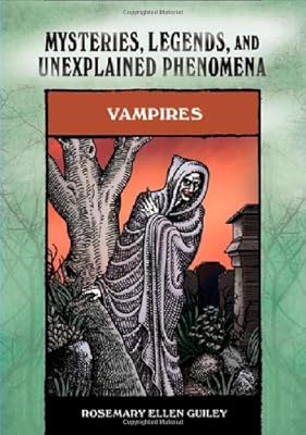Vampires (Mysteries, Legends, and Unexplained Phenomena)