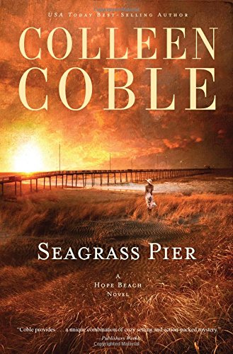 Seagrass Pier by Colleen Coble