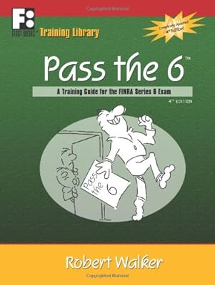 Pass the 6: A Training Guide for the FINRA Series 6 Exam