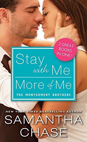 Stay with Me / More of Me (Montgomery Brothers) by Samantha Chase