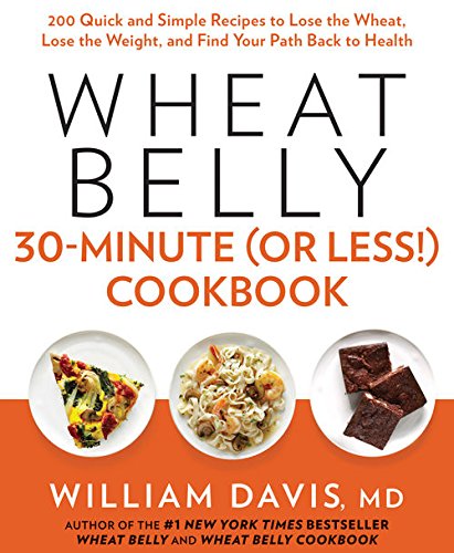Wheat Belly 30-Minute by William Davis