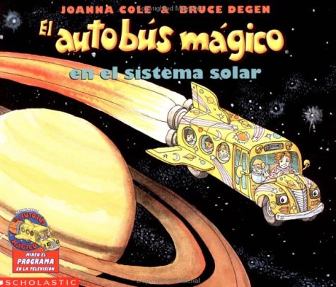 El Autobus Magico En El Sistema Solar by Joanna Cole