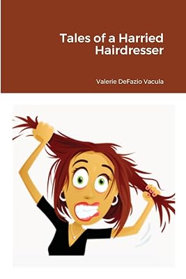 Tales of a Harried Hairdresser