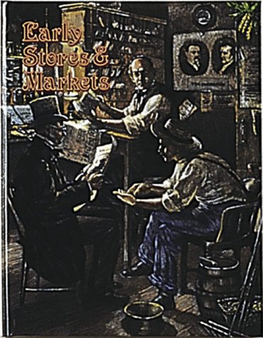 Early Stores and Markets (Early Settler Life Series) by Bobbie Kalman