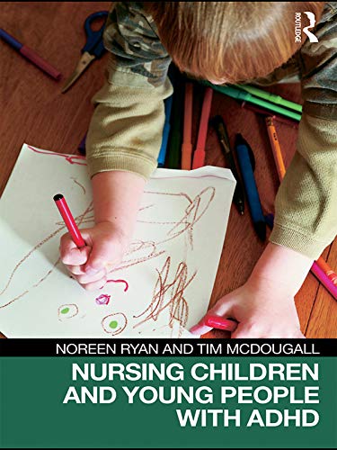 Nursing Children and Young People with ADHD by Noreen Ryan