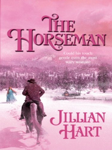 The Horseman (Harlequin Historical) by Jillian Hart