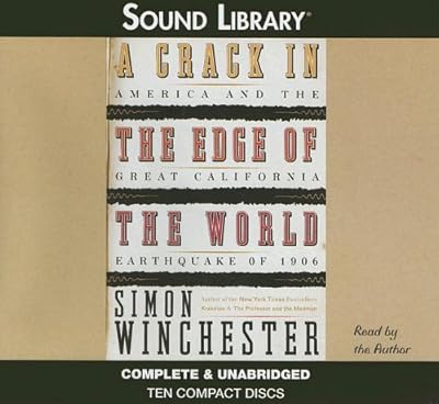 A Crack in the Edge of the World: America and the Great California Earthquake of 1906