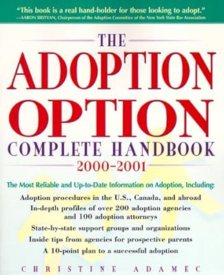 The Adoption Option Complete Handbook, 2000-2001