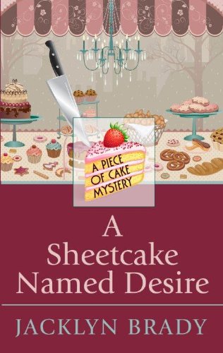 A Sheetcake Named Desire by Jacklyn Brady