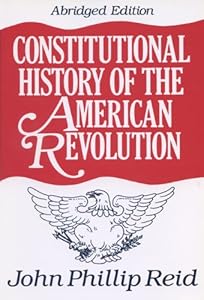 Constitutional History of the American Revolution