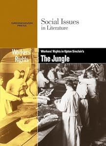 Workers' Rights in Upton Sinclair's The Jungle (Social Issues in Literature)