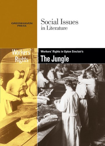 Workers' Rights in Upton Sinclair's The Jungle (Social Issues in Literature) by Gary Wiener