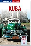 Kuba. Polyglott Apa Guide: Top 50 unsere besten Tipps - Wolfgang Rössig