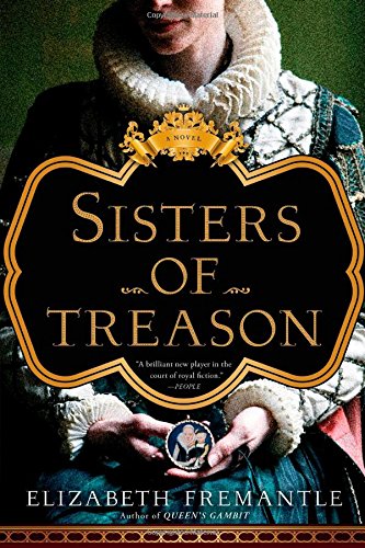 Sisters of Treason: A Novel by Elizabeth Fremantle