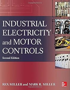 Industrial Electricity and Motor Controls, Second Edition