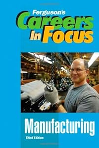 Manufacturing (Careers in Focus)