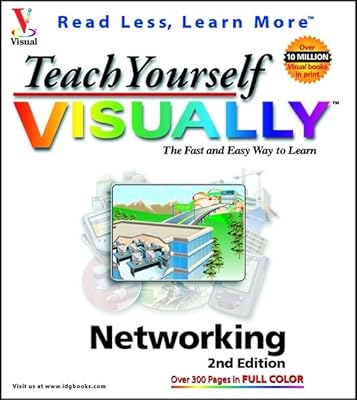 Teach Yourself Visually Networking (Visual Read Less, Learn More)