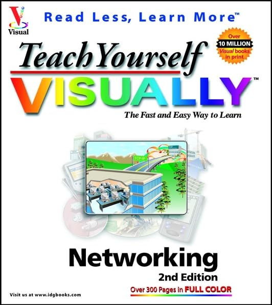 Teach Yourself Visually Networking (Visual Read Less, Learn More) by Paul Whitehead