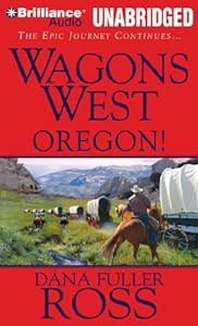 Wagons West Oregon! (Wagons West Series)