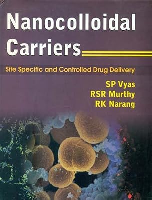 Nanocolloidal Carriers: Site Specific and Controlled Drug Delivery