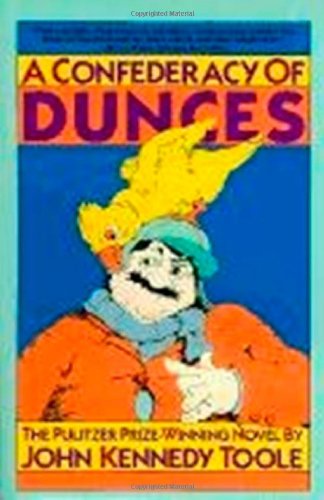 A Confederacy of Dunces by John Kennedy Toole