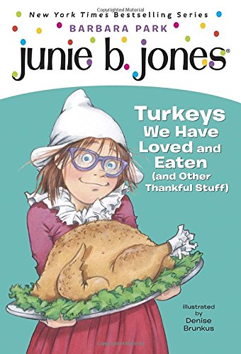 Junie B. Jones: Turkeys We Have Loved and Eaten by Barbara Park