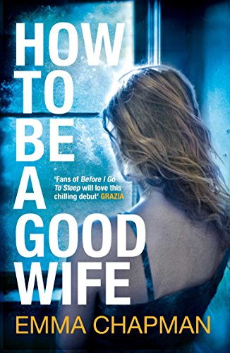 How to be a good wife by Emma Chapman
