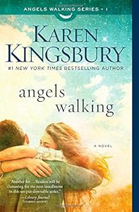 Angels Walking: A Novel by Karen Kingsbury