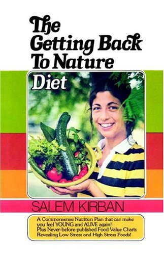 The Getting Back to Nature Diet by Salem Kirban