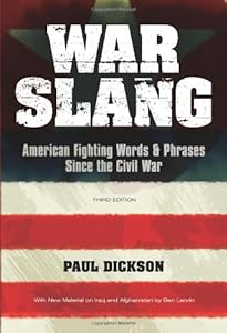 War Slang: American Fighting Words & Phrases Since the Civil War, Third Edition