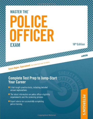 Master The Police Officer Exam: Complete Test Prep to Jump-Start Your Career by Peterson's