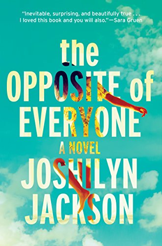 The Opposite of Everyone: A Novel by Joshilyn Jackson