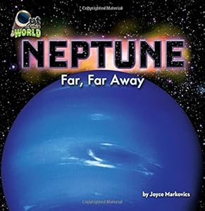 Neptune: Far, Far Away by Joyce Markovics