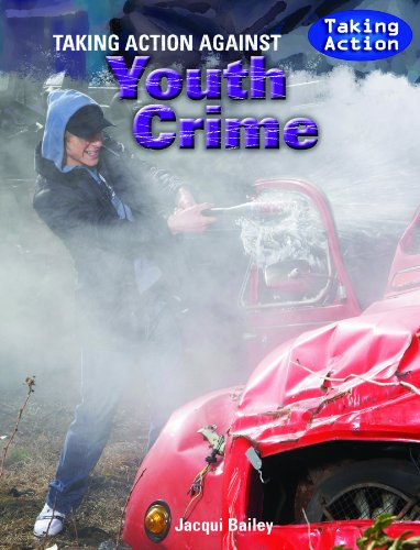 Taking Action Against Youth Crime by Jacqui Bailey
