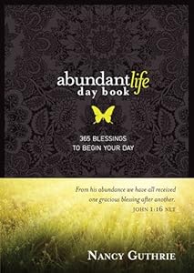 Abundant Life Day Book: 365 Blessings to Begin Your Day