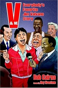V & Me: Everybody's Favorite Jim Valvano Story by Bob Cairns