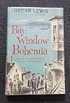 Bay window Bohemia;: An account of the brilliant artistic world of gaslit San Francisco