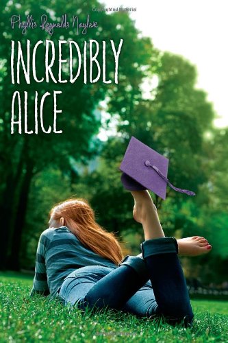 Incredibly Alice by Phyllis Reynolds Naylor