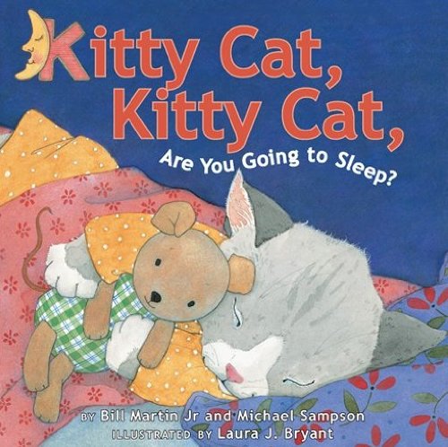Kitty Cat, Kitty Cat, Are You Going To Sleep? by Bill Martin Jr.