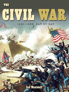The Civil War: 1861-1865 (Wars Day By Day)